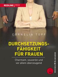 Icon image Durchsetzungsfähigkeit für Frauen: Charmant, souverän und vor allem überzeugend