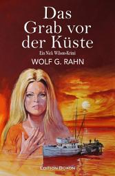 Icon image Das Grab vor der Küste – Ein Nick Wilson-Krimi