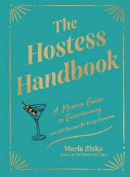 Icon image The Hostess Handbook: A Modern Guide to Entertaining