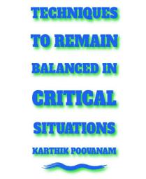 Icon image Techniques to remain balanced under critical situations