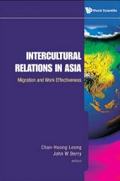 Icon image Intercultural Relations in Asia: Migration and Work Effectiveness