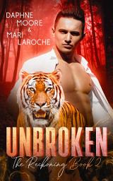 Icon image Unbroken: A Fated Mates Shifter Romance