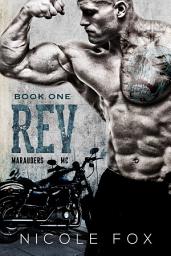 Icon image Rev (Book 1): A Motorcycle Club Romance