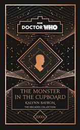 Icon image Doctor Who: The Monster in the Cupboard: a 2000s story