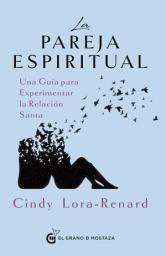 Icon image La pareja espiritual: Una guía para experimentar la relación santa