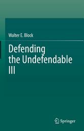 Icon image Defending the Undefendable III