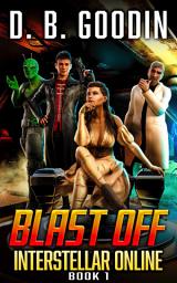Icon image Blast Off: A Fun Science Fiction LitRPG Adventure