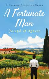Icon image A Fortunate Man: A Captain Scarpone Story