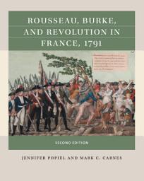 Icon image Rousseau, Burke, and Revolution in France, 1791: Edition 2