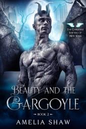 Icon image Beauty and the Gargoyle: paranormal shifter romance