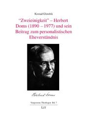 Icon image "Zweieinigkeit" - Herbert Doms (1890-1977) und sein Beitrag zum personalistischen Eheverständnis