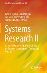 Icon image Systems Research II: Essays in Honor of Yasuhiko Takahara on Systems Management Theory and Practice