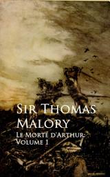 Icon image Le Morte d'Arthur: Bestsellers and famous Books
