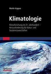 Icon image Klimatologie: Klimaforschung im 21. Jahrhundert - Herausforderung für Natur- und Sozialwissenschaften