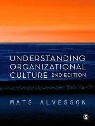 Icon image Understanding Organizational Culture: Edition 2
