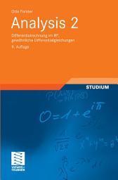 Icon image Analysis 2: Differentialrechnung im IRn, gewöhnliche Differentialgleichungen, Ausgabe 9