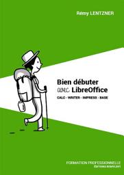 Icon image Bien débuter avec LibreOffice: Calc · Writer · Impress · Base