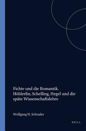 Icon image Fichte und die Romantik: Hölderlin, Schelling, Hegel und die späte Wissenschaftslehre. 200 Jahre Wissenschaftslehre – Die Philosophie Johann Gottlieb Fichtes. Tagung der Internationalen J.G.-Fichte-Gesellschaft (26. September – 1. Oktober 1994) in Jena