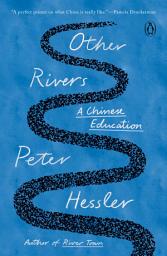 Icon image Other Rivers: A Chinese Education