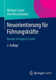 Icon image Neuorientierung für Führungskräfte: Berater in eigener Sache, Ausgabe 2