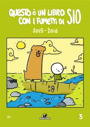 Icon image Questo è un libro con i fumetti di Sio 3: Raccolta 2015-2016