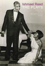Icon image Ishmael Reed: The Plays