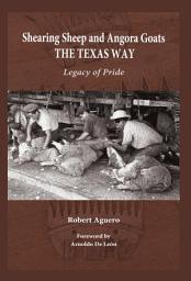 Icon image Shearing Sheep and Angora Goats the Texas Way: Legacy of Pride