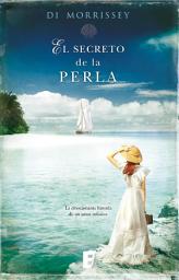 Icon image El secreto de la perla: La emocionante historia de un amor infinito
