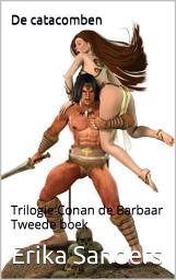 Icon image Trilogie Conan de Barbaar. Tweede boek: De catacomben