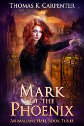 Icon image Mark of the Phoenix: A Hundred Halls Novel
