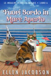 Icon image Fuori Bordo in Mare Aperto: Un Cozy Mystery Nautico