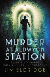 Icon image Murder at Aldwych Station: The thrilling wartime mystery series by the author of the Museum Mysteries