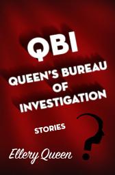 Icon image QBI, Queen's Bureau of Investigation: Stories