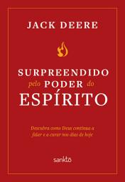 Icon image Surpreendido pelo poder do Espírito: Descubra como Deus continua a falar e a curar nos dias de hoje