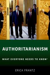 Icon image Authoritarianism: What Everyone Needs to Know®