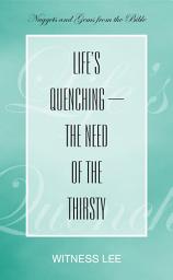 Icon image Life’s Quenching—the Need of the Thirsty