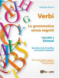 Icon image Verbi. La grammatica senza segreti. Volume 2. Sintassi