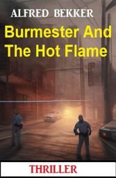 Icon image Burmester And The Hot Flame: Thriller