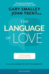 Icon image The Language of Love: The Secret to Being Instantly Understood