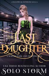 Icon image The Last Daughter: A Waters Dark and Deep Prequel Novella