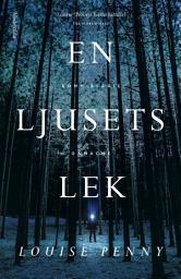 Icon image En ljusets lek (En kommissarie Gamache-deckare)