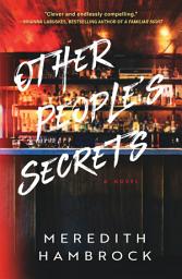 Icon image Other People's Secrets: A Novel