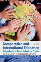 Icon image Comparative and International Education: An Introduction to Theory, Method, and Practice, Edition 2