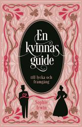 Icon image En kvinnas guide till lycka och framgång