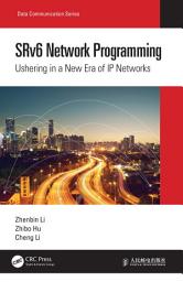 Icon image SRv6 Network Programming: Ushering in a New Era of IP Networks