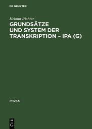 Icon image Grundsätze und System der Transkription – IPA (G)