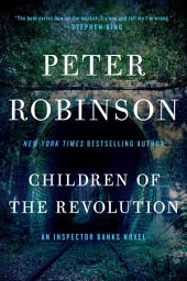 Icon image Children of the Revolution: An Inspector Banks Novel