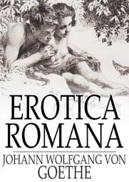 Icon image Erotica Romana: The Roman Elegies