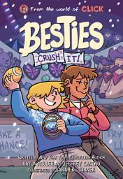 Icon image Besties: Crush It!: A graphic novel from The World of Click