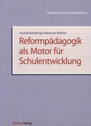 Icon image Reformpädagogik als Motor für Schulentwicklung